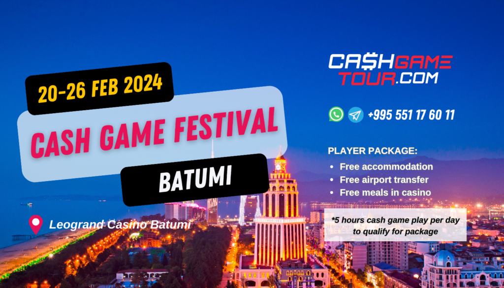 Cash Game Festival Batumi 20-26 February 2024 | Cash Game Tour